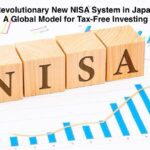 Revolutionary New NISA System in Japan: A Global Model for Tax-Free Investing